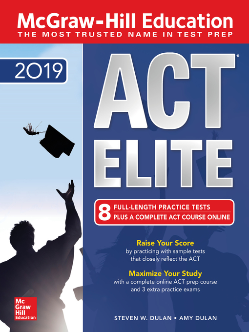 Title details for McGraw-Hill ACT ELITE 2019 by Steven W. Dulan - Wait list